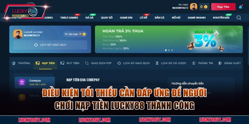 Điều kiện tối thiểu cần đáp ứng để người chơi nạp tiền Lucky88 thành công